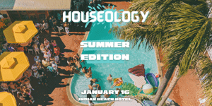 Houseology: Summer Edition