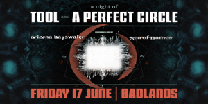 A TRIBUTE TO TOOL & A PERFECT CIRCLE