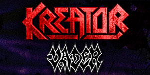 Kreator (GER) + Vader (PL)