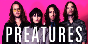 The Preatures
