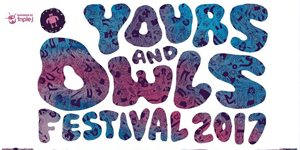 Yours & Owls Festival 2017