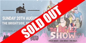 The Big Lez Show (Live) - SOLD OUT