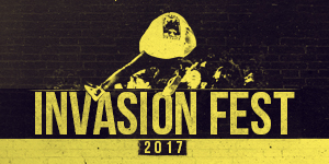 Invasion Fest 2017
