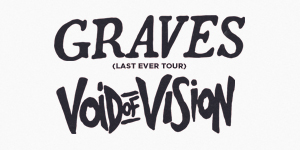 Graves & Void Of Vision Australian Tour 2017