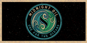 MIDNIGHT OIL: ONE FOR THE OCEANS