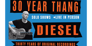 Diesel - 30 Year Thang Tour