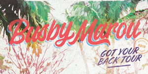 Busby Marou - Got Your Back Tour