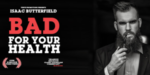 Isaac Butterfield - Bad For Your Health Tour
