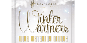 Winter Warmers Wine Matching Dinner