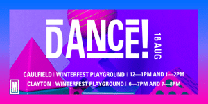WinterFest 2018: DANCE! Caulfield