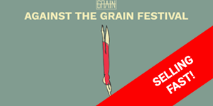 Against The Grain Festival 2018
