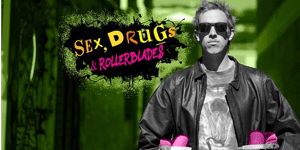 Frenchy - Sex Drugs & Rollerblades