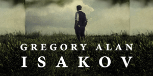 Gregory Alan Isakov