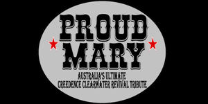 PROUD MARY (Australia's Ultimate Creedence Clearwater Revival Tribute)