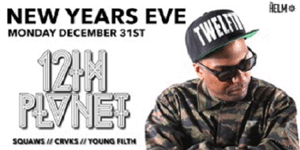NYE AT THE HELM FT. 12TH PLANET