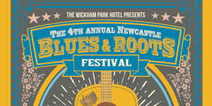 The 4th Annual Newcastle Blues & Roots Festival