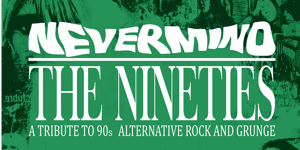 NEVERMIND THE NINETIES CHRISTMAS FREAKOUT