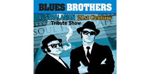 Blues Brothers Australasian 21st Century Tribute Show