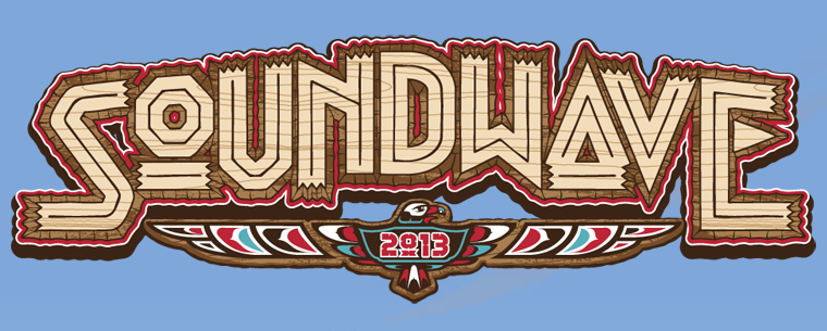 Soundwave Festival 2013 Lineup Announced & Tickets Info Soundwave Festival 2013 Lineup Announced & Tickets Info