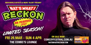 NAT'S WHAT I RECKON - ON PURPOSE 6.30pm